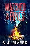 Watched in the Pines