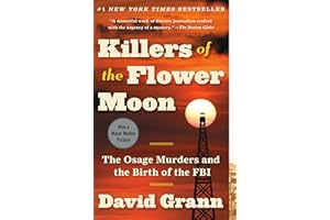 Killers of the Flower Moon: The Osage Murders and the Birth of the FBI