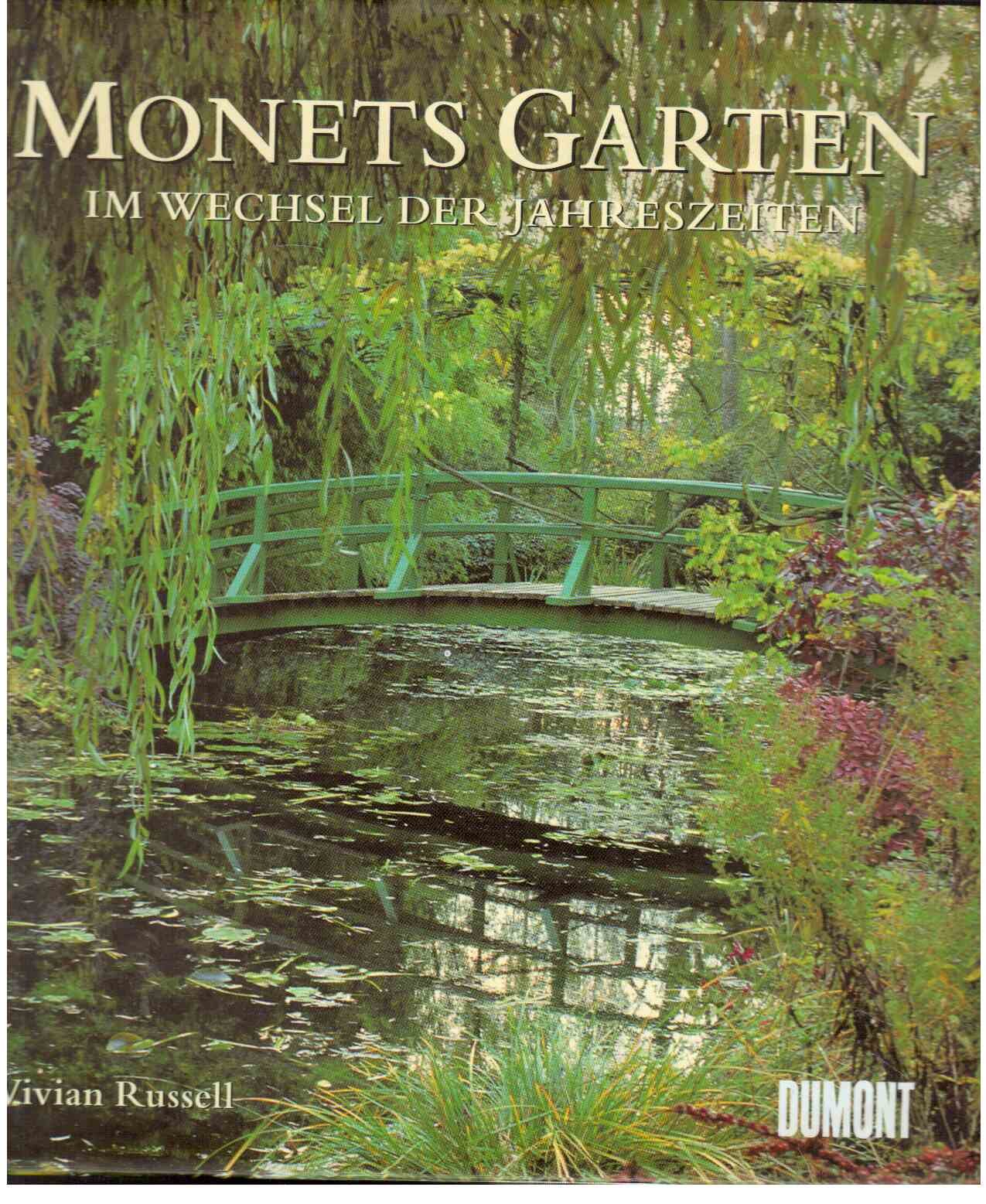 Monets Garten Im Wechsel Der Jahreszeiten Russell Vivian 9783770136469 Amazon Com Books