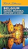 Rick Steves Belgium: Bruges, Brussels, Antwerp