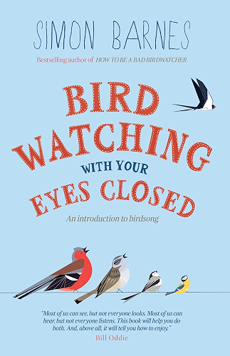 Download Birdwatching With Your Eyes Closed: an introduction to birdsong (English Edition) PDF