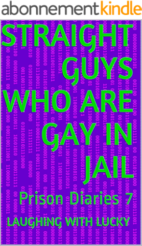 Download Straight Guys Who Are GAY In Jail: Prison Diaries 7 (English Edition) PDF