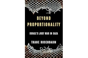 Beyond Proportionality: Israel’s Just War in Gaza
