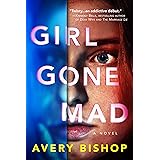 Girl Gone Mad: A Novel