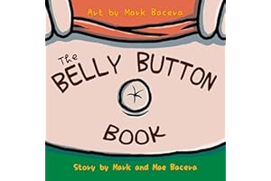 The Belly Button Book: A Book for Children to Enjoy and Learn about the Body's Navel, Lint, and Other Wacky Facts (The Bewild