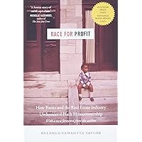 Race for Profit: How Banks and the Real Estate Industry Undermined Black Homeownership (Justice, Power, and Politics)
