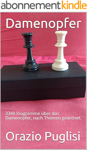 Download Damenopfer: 3348 Diagramme über das Damenopfer, nach Themen geordnet. (German Edition) PDF