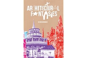 Architectural Fantasies: Artist-Built Environments