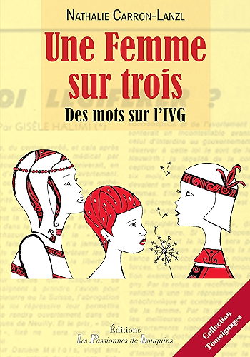 Download Une femme sur trois - des mots sur l'IVG PDF