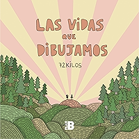 Las vidas que dibujamos (Spanish Edition) book cover Las vidas que dibujamos (Spanish Edition) book cover