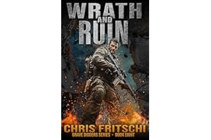 Wrath And Ruin - Book 8: A Zombie Survival Military Thriller Series (The Grave Diggers)