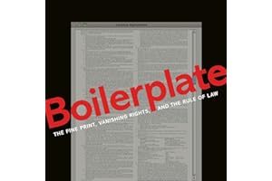Boilerplate: The Fine Print, Vanishing Rights, and the Rule of Law