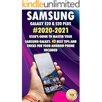 Samsung Galaxy S20 & S20 Plus: 2020-2021 User's Guide to Master Your Samsung Galaxy. 40 Best Tips and Tricks for your… book cover