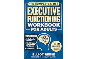 The Complete 5-in-1 Executive Functioning Workbook for Adults: Overcome Procrastination, Manage ADHD, and Build Lasting Focus