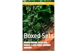 Growing Oregano, Potted Herb Gardens, & Quick Guides: Container Gardening : Boxed Sets (Gorgeous Gardens)