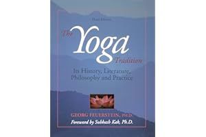 The Yoga Tradition: It's History, Literature, Philosophy and Practice