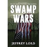 Swamp Wars : Donald Trump and the New American Populism vs. The Old Order