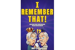 I Remember That!: Captivating Stories, Interesting Facts and Fun Trivia for Seniors
