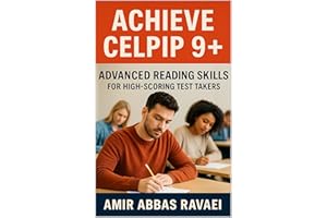 Achieve CELPIP 9+: Advanced Reading Skills for High-Scoring Test Takers