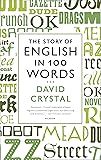 The Story of English in 100 Words