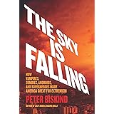 The Sky Is Falling: How Vampires, Zombies, Androids, and Superheroes Made America Great for Extremism