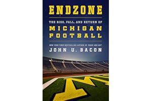 Endzone: The Rise, Fall, and Return of Michigan Football