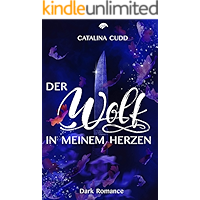 DER WOLF IN MEINEM HERZEN: Dark Romance (The Pack 1) (German Edition) book cover DER WOLF IN MEINEM HERZEN: Dark Romance (The Pack 1) (German Edition) book cover