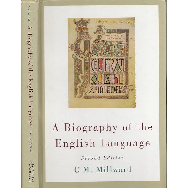 A Biography of the English Language: Millward, C. M., Hayes, Mary