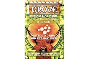 Voices From The Grove: Beltane 2026 to Beltane 2027: The Call of Danu. the Great Mother Goddess of the Celts