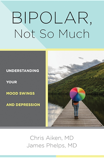 Bipolar Not So Much Understanding Your Mood Swings And Depression Kindle Edition By Aiken Chris Phelps James Health Fitness Dieting Kindle Ebooks Amazon Com