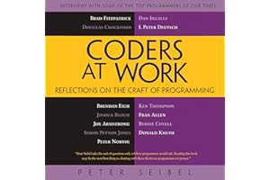 Coders at Work: Reflections on the Craft of Programming