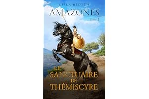 �鶹��es: Le Sanctuaire de Thémiscyre, T1 (Une saga de fantasy F/F) (French Edition)