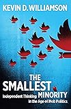 The Smallest Minority: Independent Thinking in the Age of Mob Politics