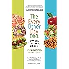 The Every-Other-Day Diet: The Diet That Lets You Eat All You Want (Half the Time) and Keep the Weight Off