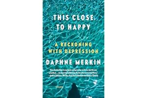 This Close to Happy: A Reckoning with Depression