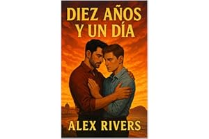 Diez Años y un Día: Una novela romántica MM en español (Spanish Edition)