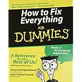 How to Fix Everything For Dummies