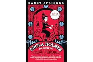 Enola Holmes: The Case of the Missing Marquess (An Enola Holmes Mystery)