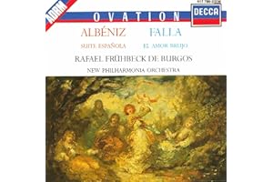 Albeniz: Suite Espagnola / Falla: El Amor Brujo / Granados: Goyescas Intermezzo