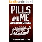 Pills and Me: My Spiral Into addiction