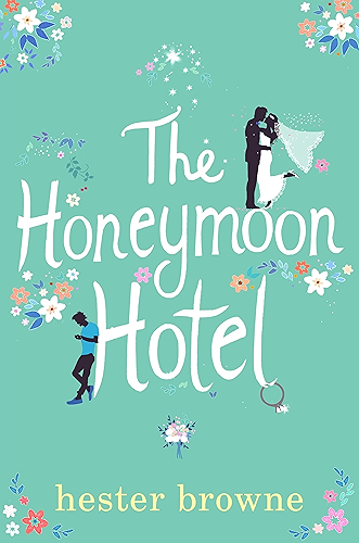 Download The Honeymoon Hotel: A Romantic Comedy That Will Make You Believe in True Love! (English Edition) PDF