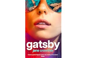 Gatsby: A Modern Retelling of Fitzgerald's Beloved Classic Novel