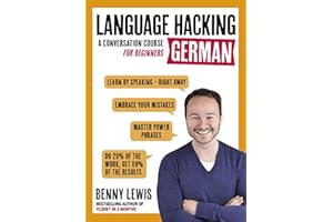 Language Hacking German: Learn How to Speak German - Right Away