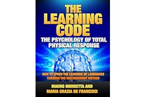 The Learning Code: How to Speed the Learning of Languages through the Multisensory Method
