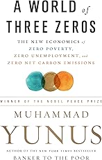 A World of Three Zeros: The New Economics of Zero Poverty, Zero Unemployment, and Zero Net Carbon Emissions