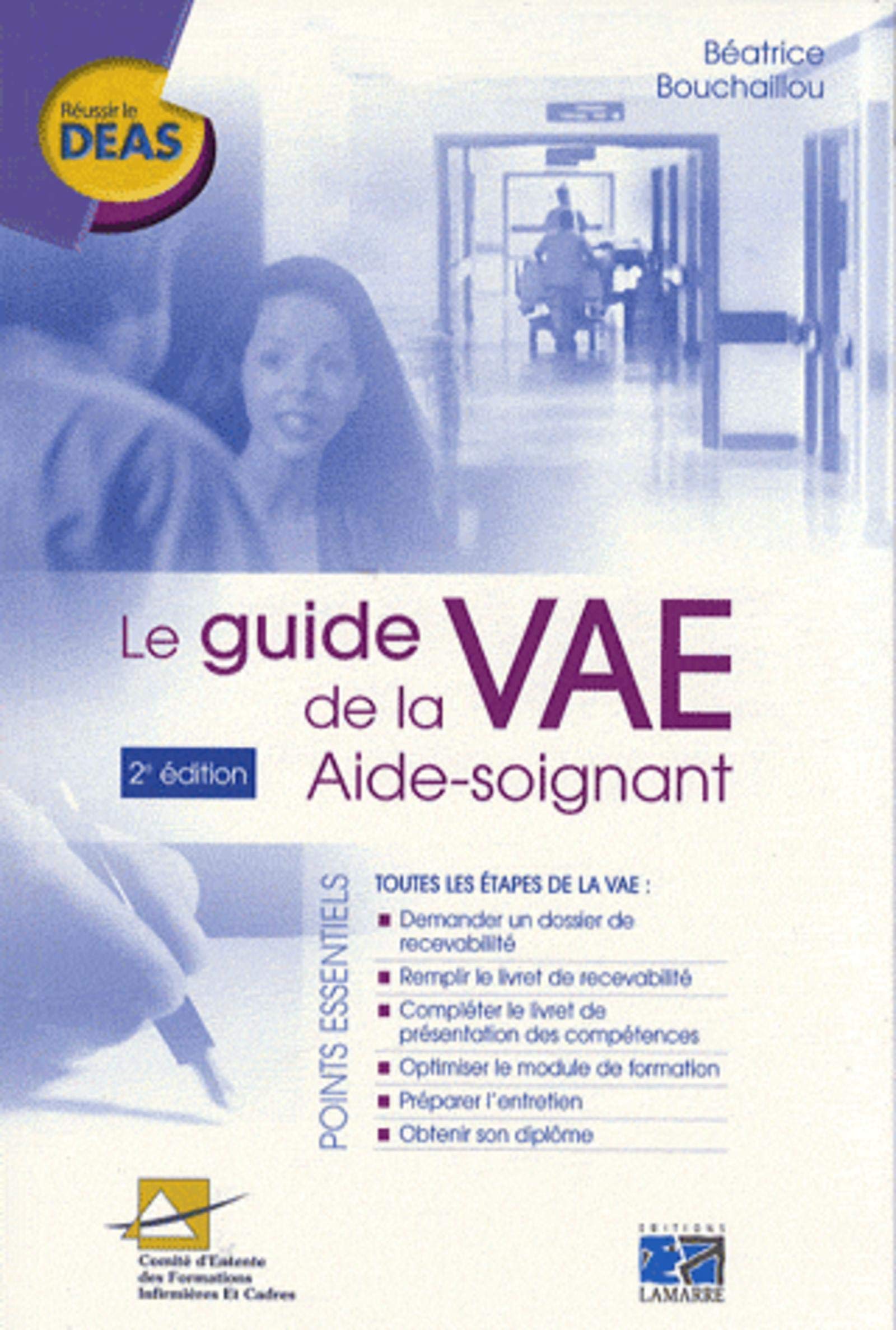 Amazon Fr Le Guide De La Vae Aide Soignant 2eme Edition Bouchaillou Beatrice Livres