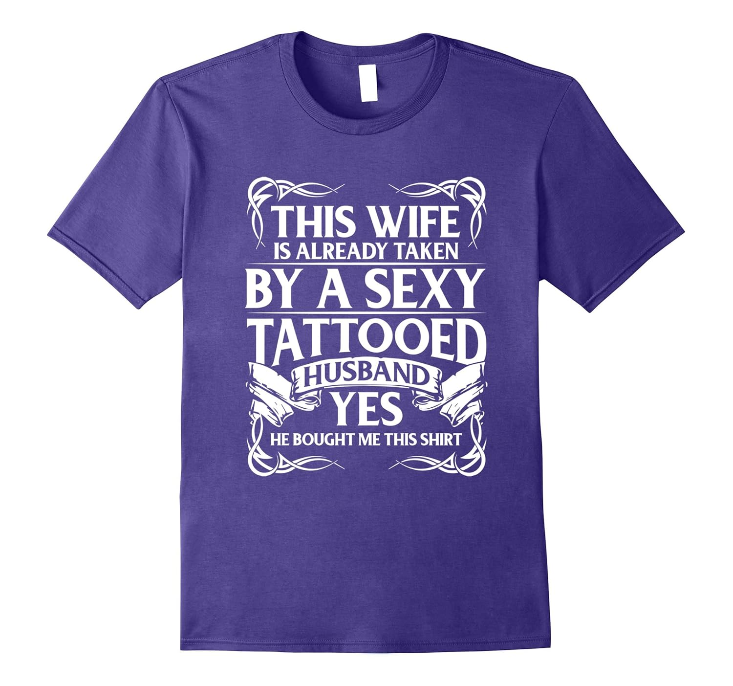 Wife Already Taken By A Sexy Tattooed Husband T-shirt-Rose