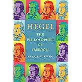 Hegel: The Philosopher of Freedom