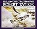 The Air Combat Paintings of Robert Taylor by Robert Weston, Robert Taylor