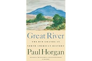 Great River: The Rio Grand in North American History